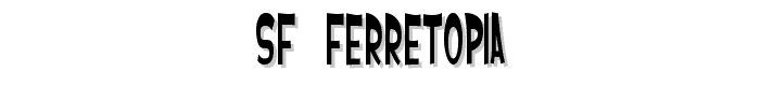 SF Ferretopia font
